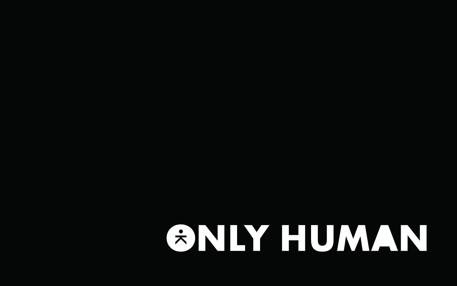 ONLY HUMAN: A Capsule Series