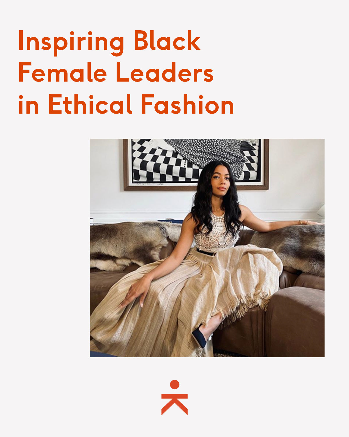 Inspiring Black Female Leaders in Ethical Fashion